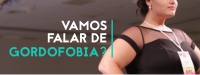 Capa de post: Vamos falar de Gordofobia?